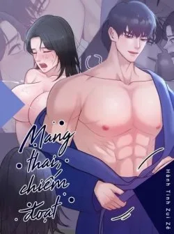 〖18+〗- Mang Thai, Chiếm Đoạt - Chapter 34