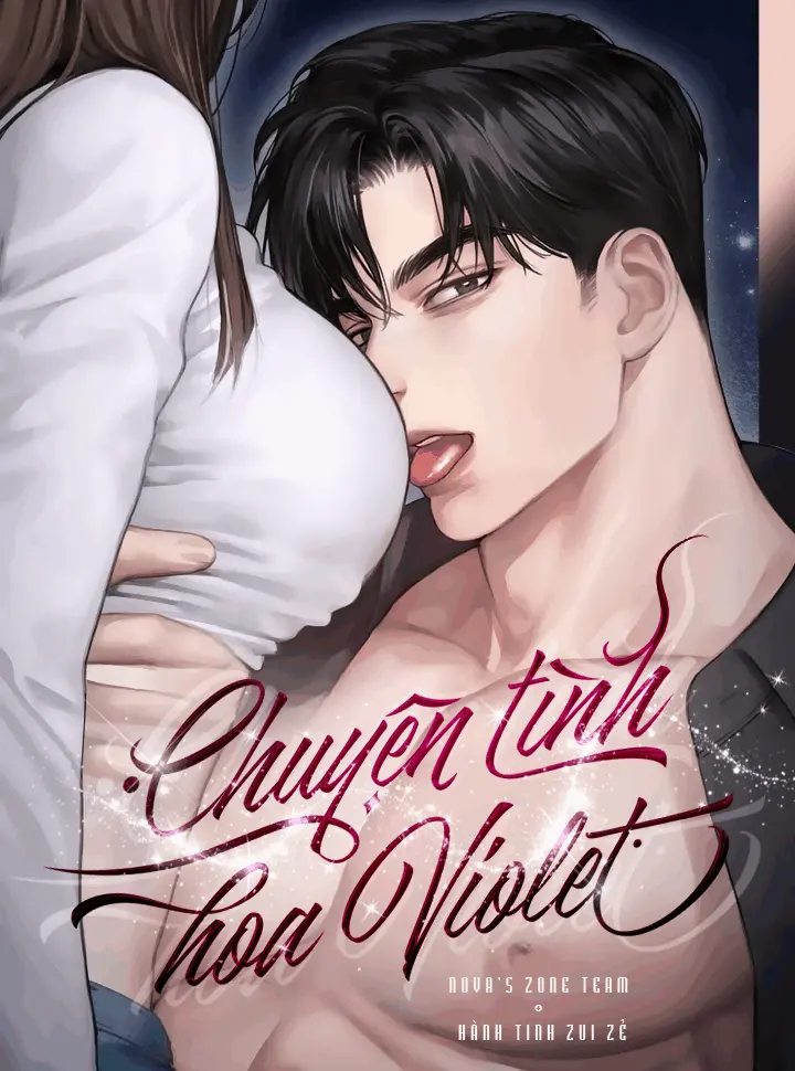 [không Che] [18+] Chuyện Tình Hoa Violet - Chapter 2